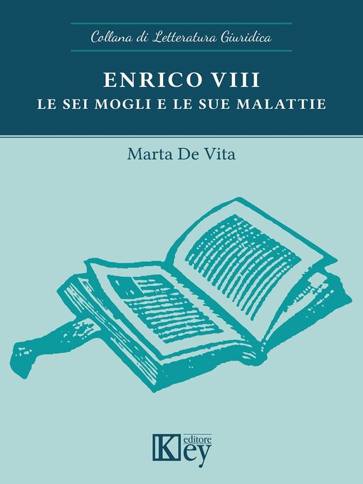 Title details for Enrico VIII  Le sei mogli e le sue malattie by Marta De Vita - Wait list